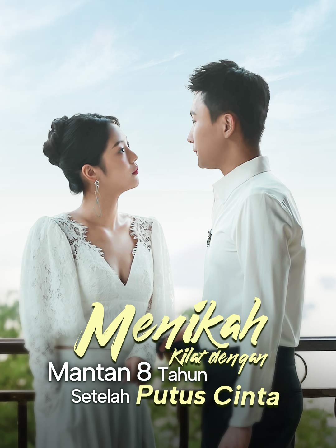 Poster Menikah Kilat dengan Mantan 8 Tahun Setelah Putus Cinta