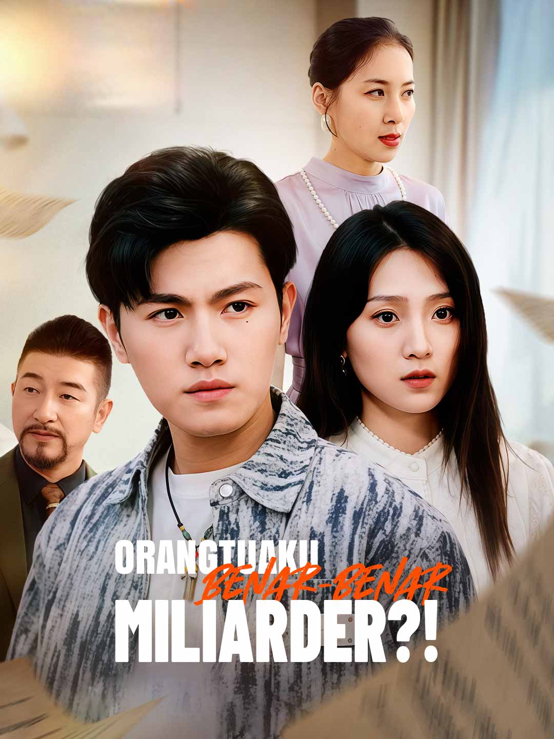 Poster Orangtuaku Benar-Benar Miliarder?!