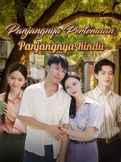 Poster Panjangnya Pertemuan, Panjangnya Rindu