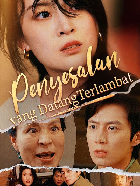 Poster Penyesalan yang Datang Terlambat