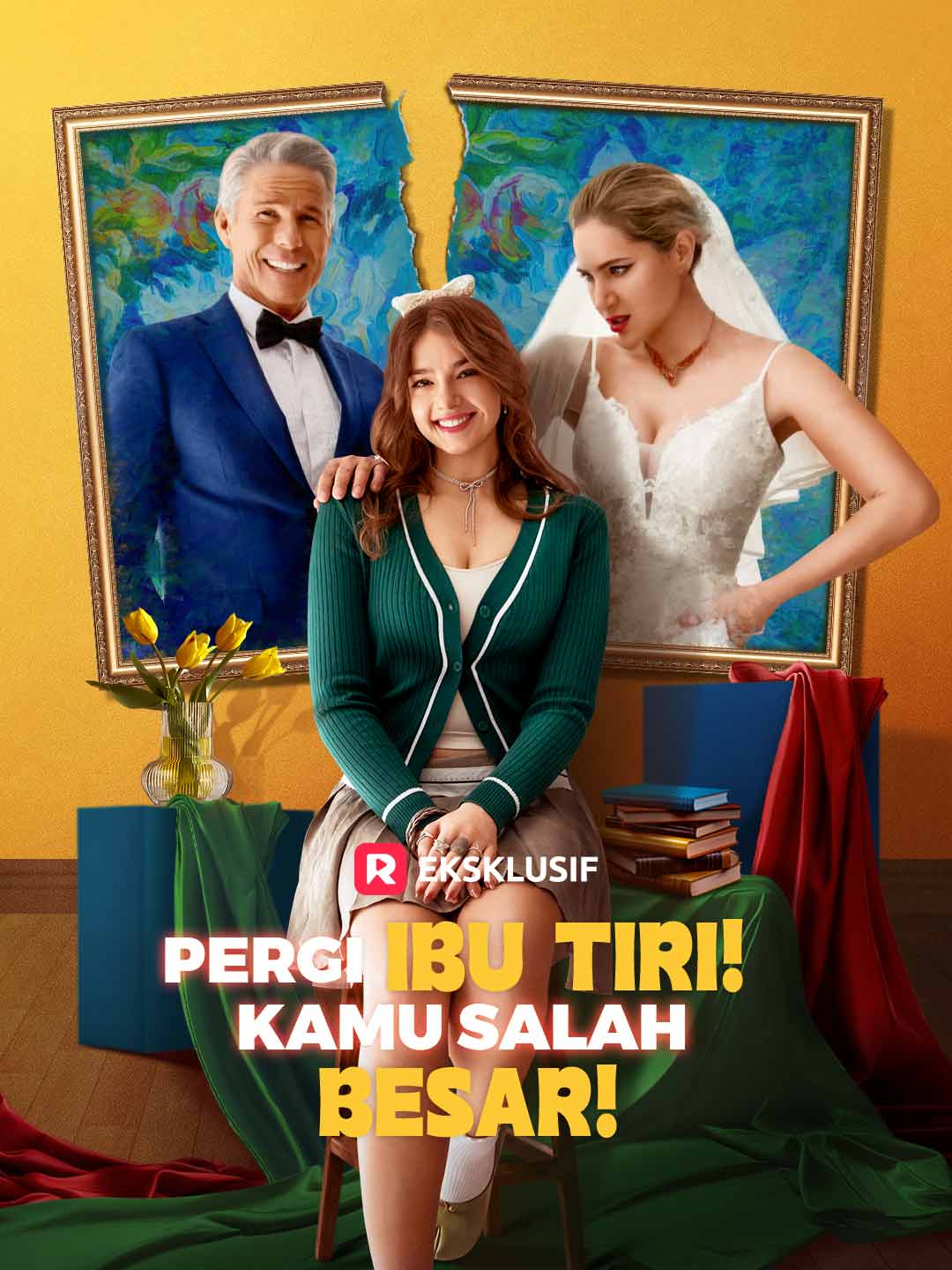 Poster Pergi, Ibu Tiri! Kamu Salah Besar!