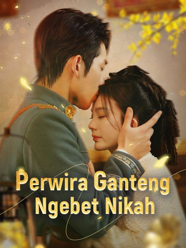 Poster Perwira Ganteng Ngebet Nikah