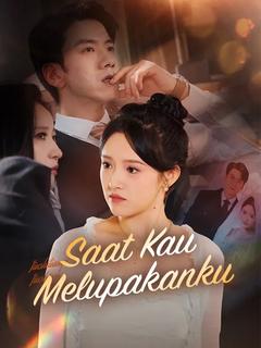 Poster Saat Kau Melupakanku