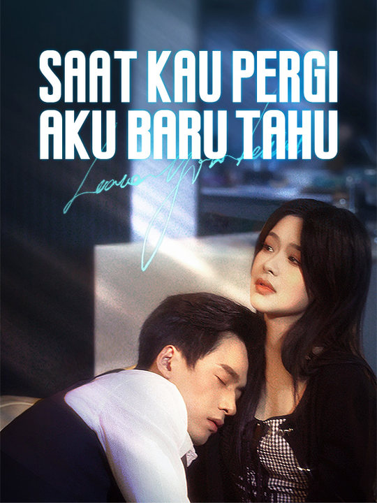 Poster Saat Kau Pergi, Aku Baru Tahu