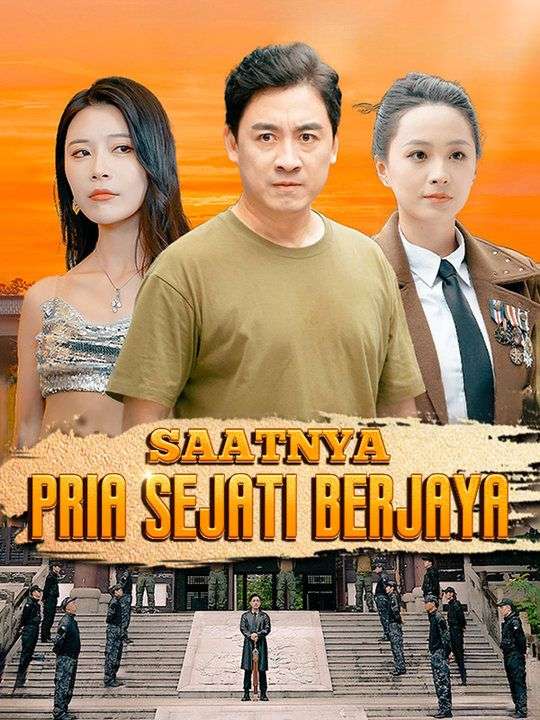 Poster Saatnya Pria Sejati Berjaya