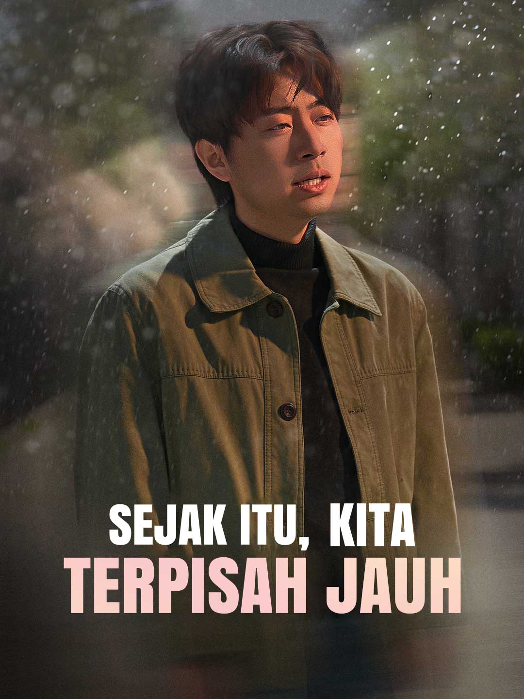Poster Sejak Itu, Kita Terpisah Jauh