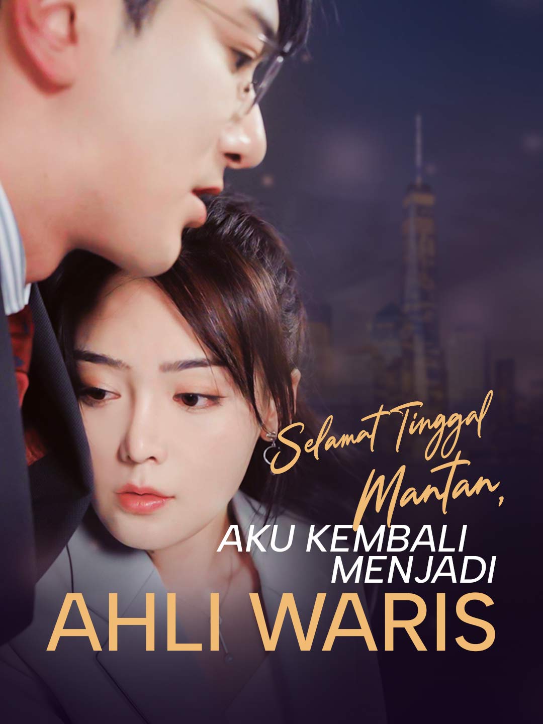 Poster Selamat Tinggal Mantan, Aku Kembali Menjadi Ahli Waris