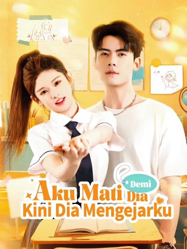 Poster Aku Mati Demi Dia, Kini Dia Mengejarku