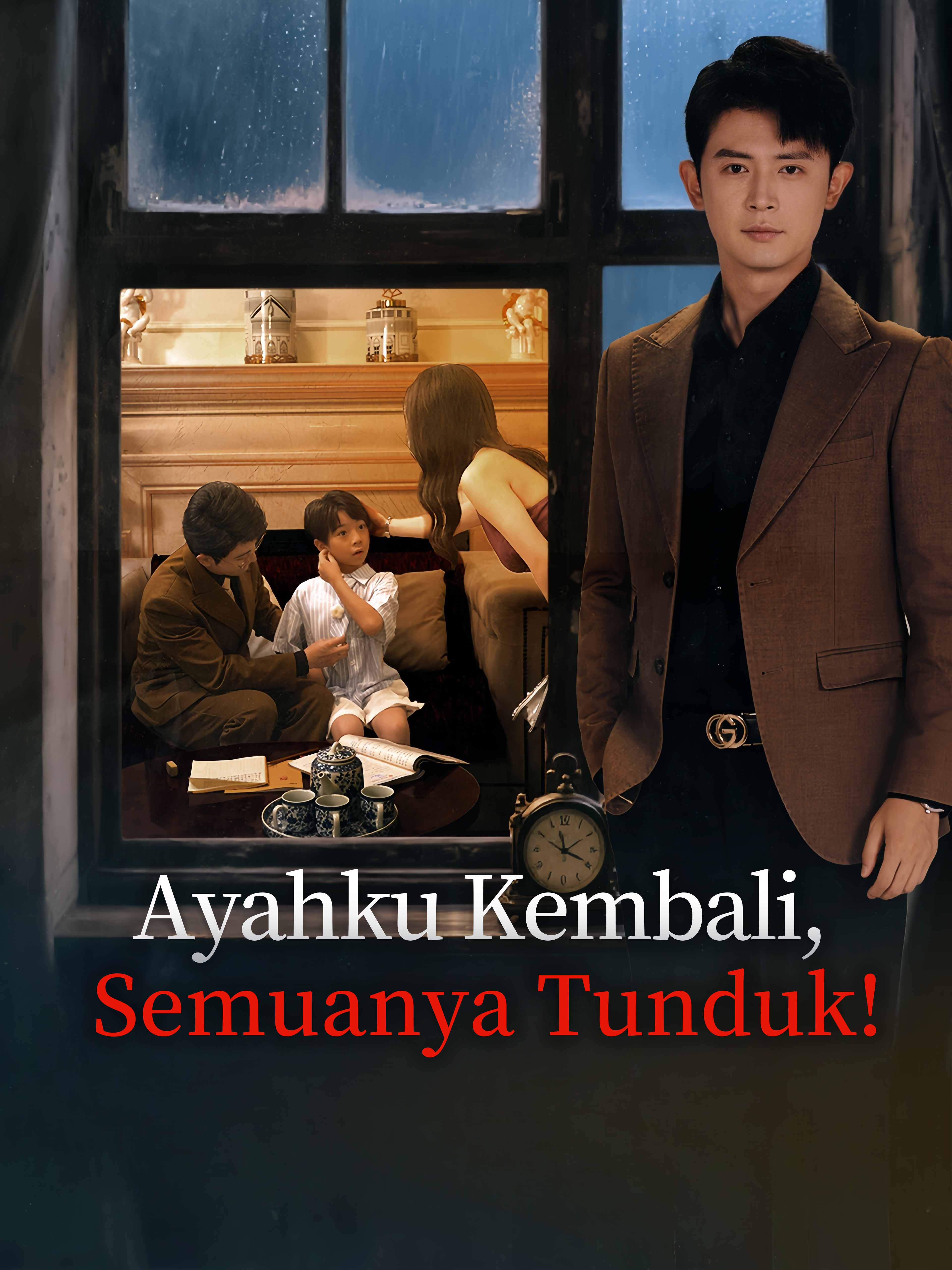 Poster Ayahku Kembali, Semuanya Tunduk