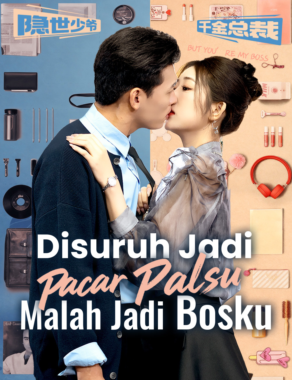 Poster Disuruh Jadi Pacar Palsu, Malah Jadi Bosku