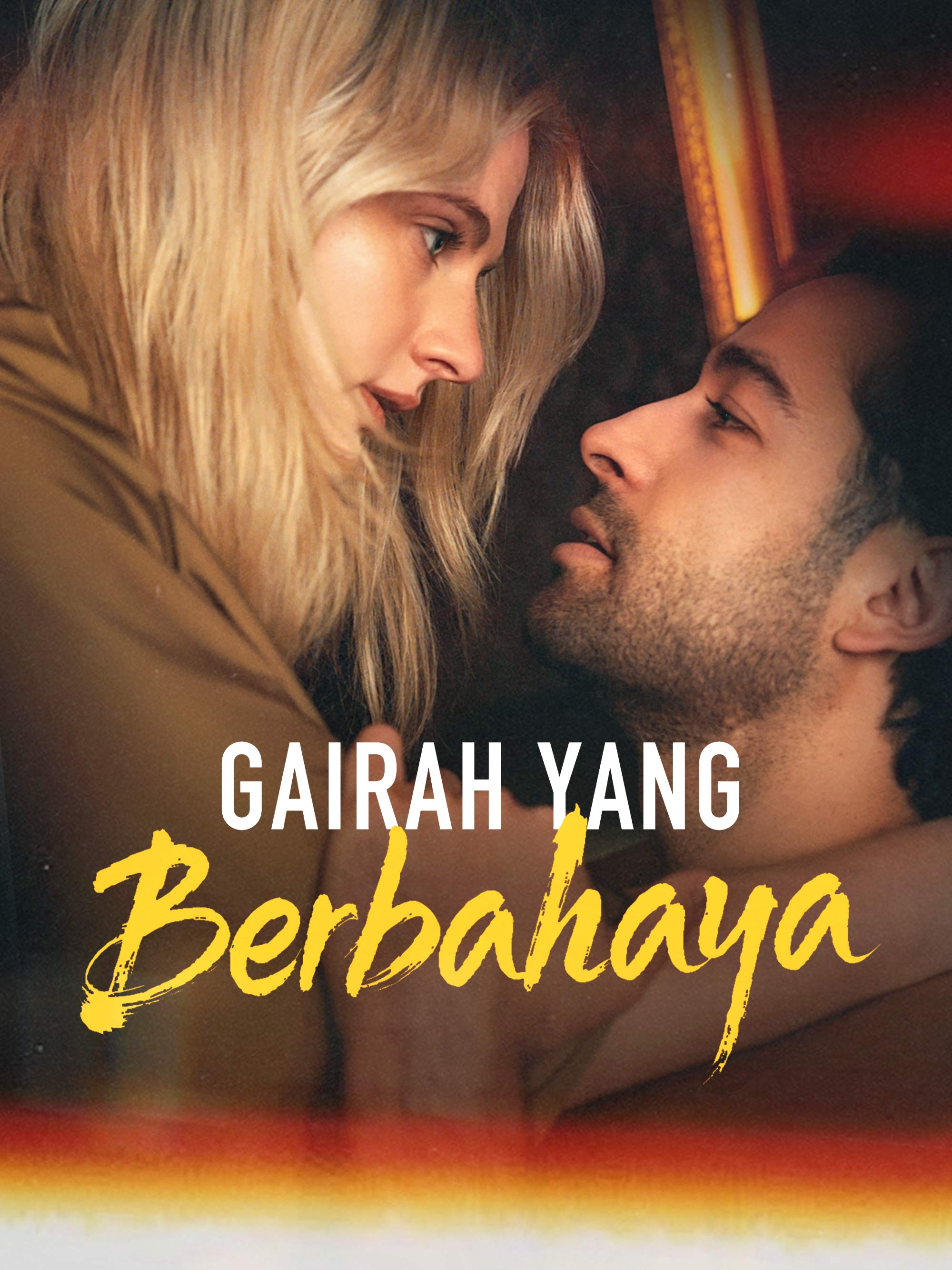 Poster Gairah Yang Berbahaya