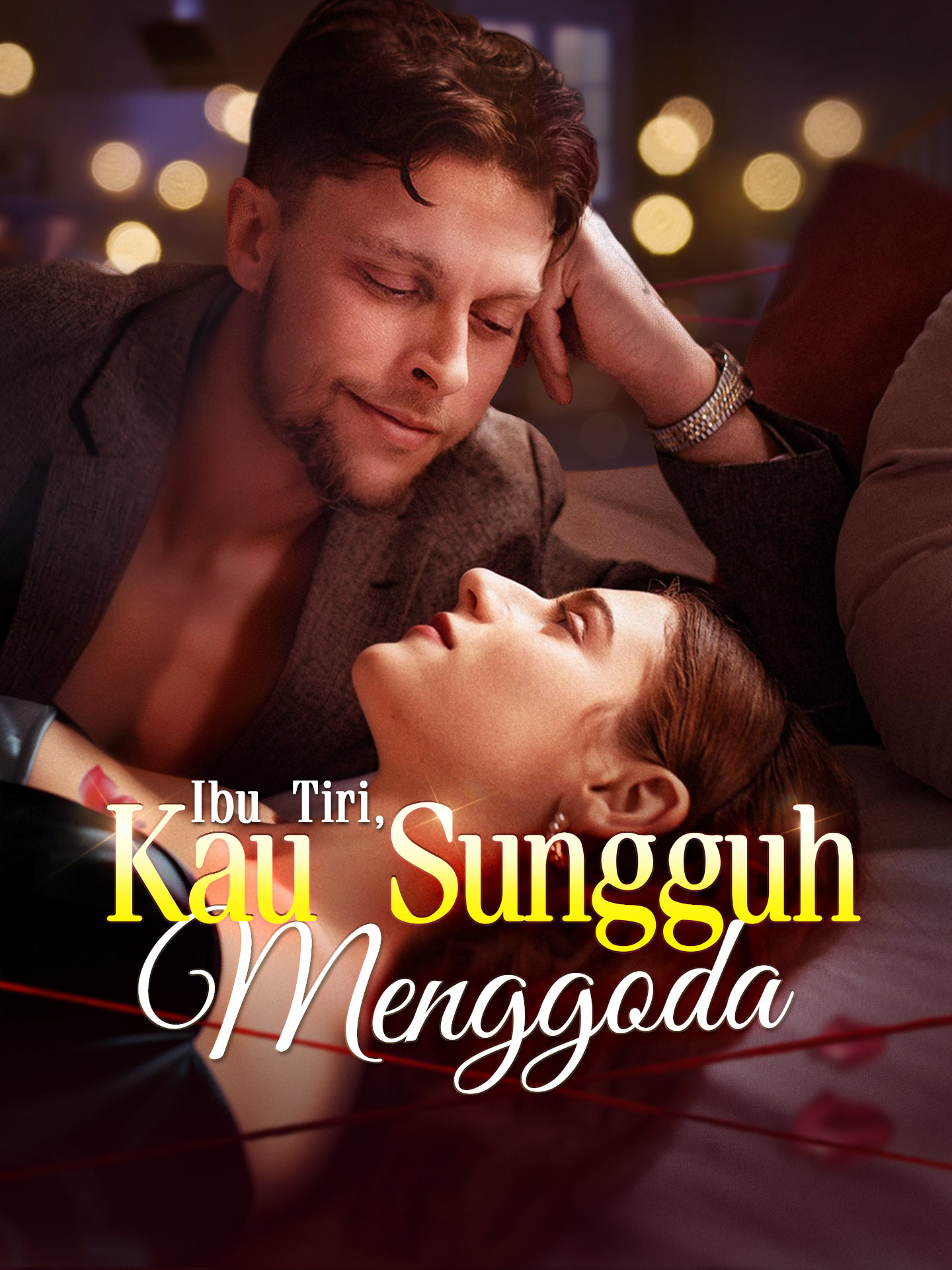 Poster Ibu Tiri, Kau Sungguh Menggoda