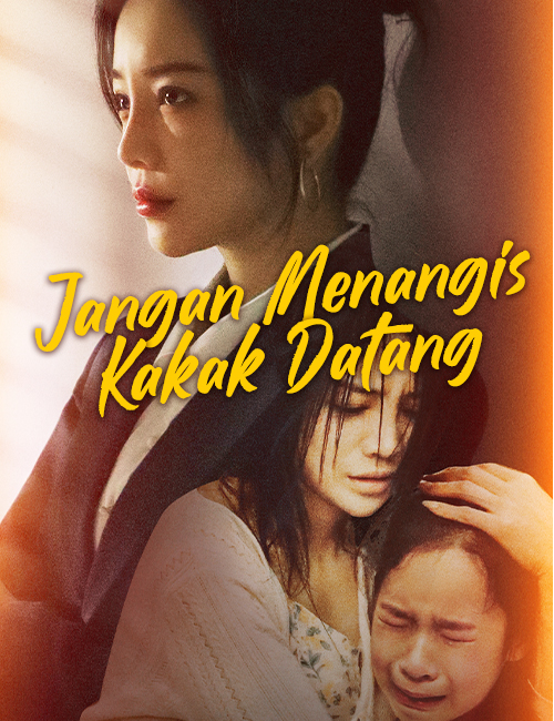 Poster Jangan Menangis, Kakak Datang