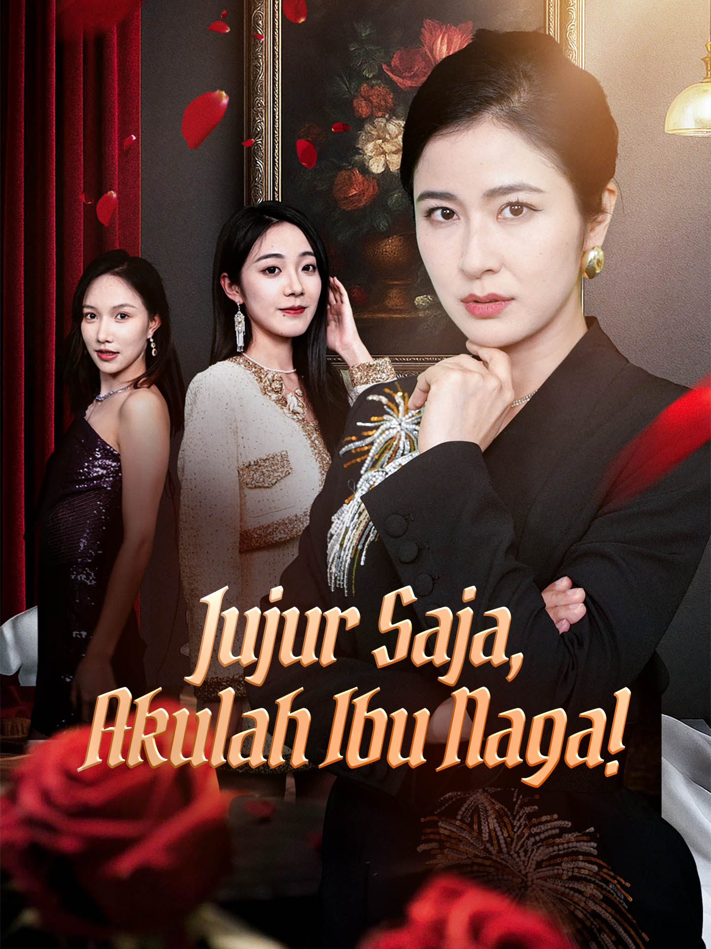 Poster Jujur Saja, Akulah Ibu Naga!