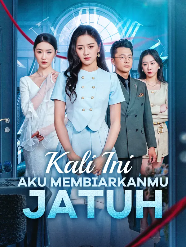 Poster Kali Ini Aku Membiarkanmu Jatuh