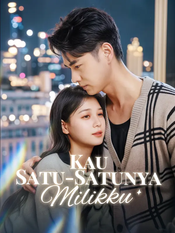 Poster Kau Satu-Satunya Milikku
