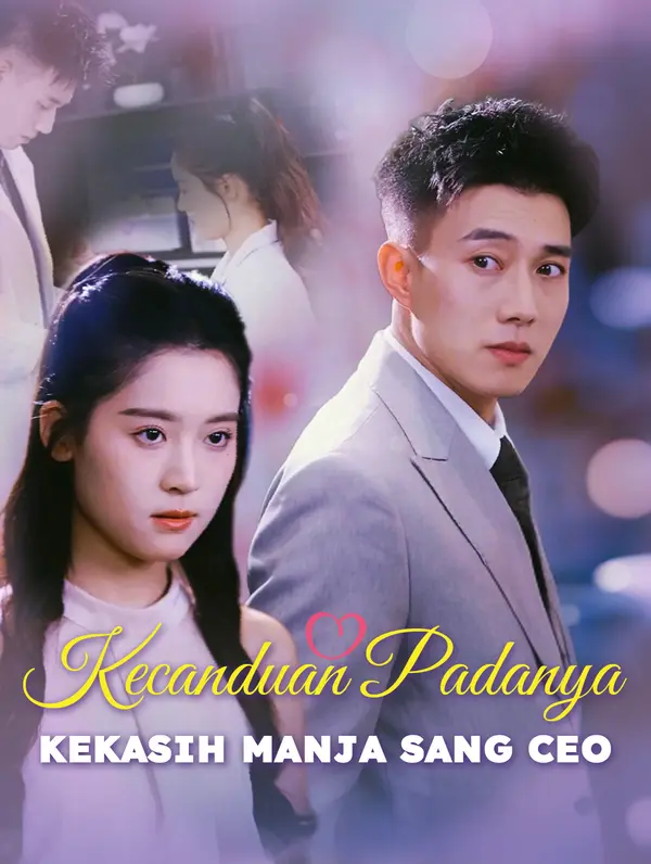 Poster Kecanduan Padanya: Kekasih Manja Sang CEO