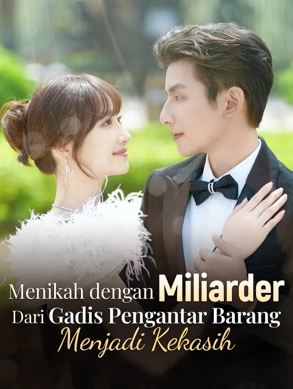 Poster Menikah dengan Miliarder: Dari Gadis Pengantar Barang Menjadi Kekasih