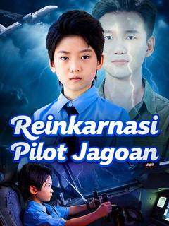 Poster Reinkarnasi Pilot Jagoan
