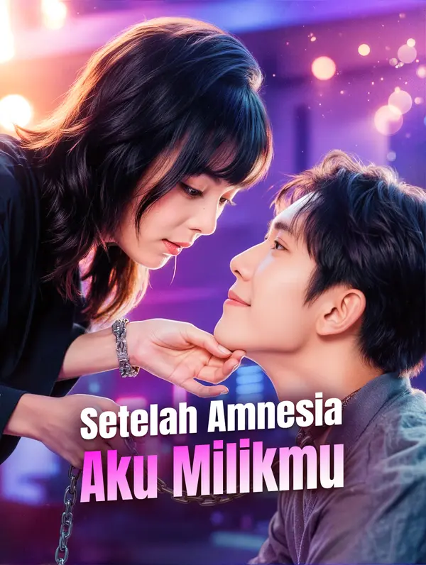 Poster Setelah Amnesia Aku Milikmu