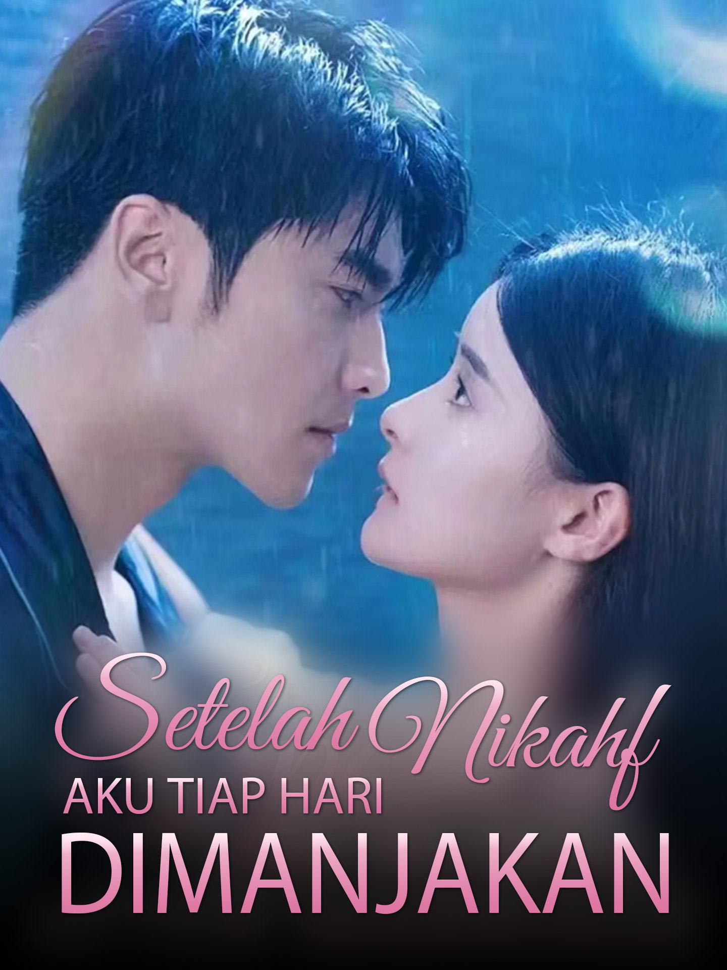 Poster Setelah Nikah, Aku Tiap Hari Dimanjakan