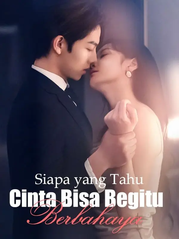 Poster Siapa yang Tahu Cinta Bisa Begitu Berbahaya