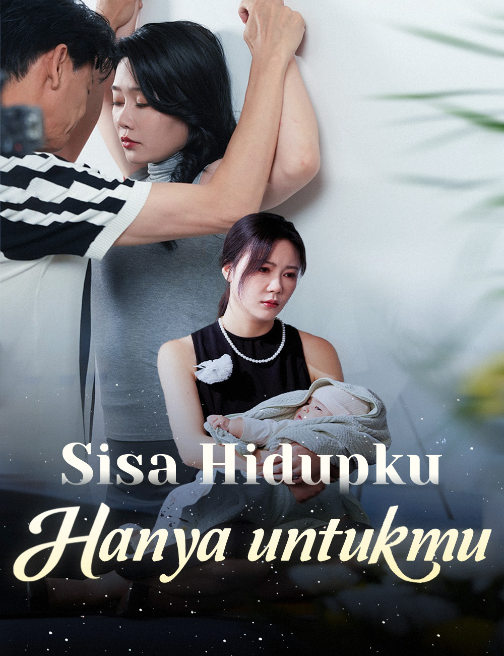 Poster Sisa Hidupku Hanya untukmu
