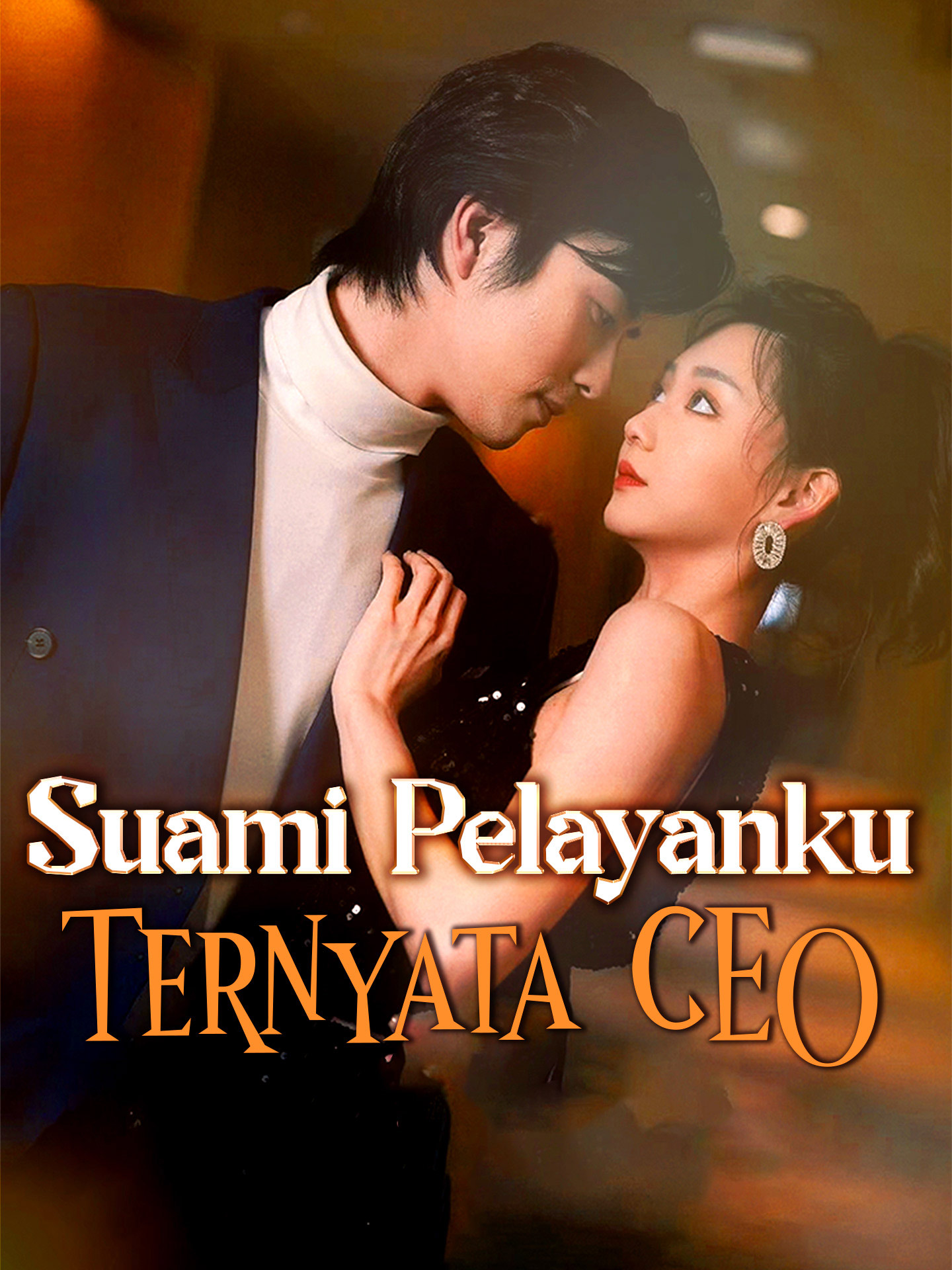 Poster Suami Pelayanku Ternyata CEO