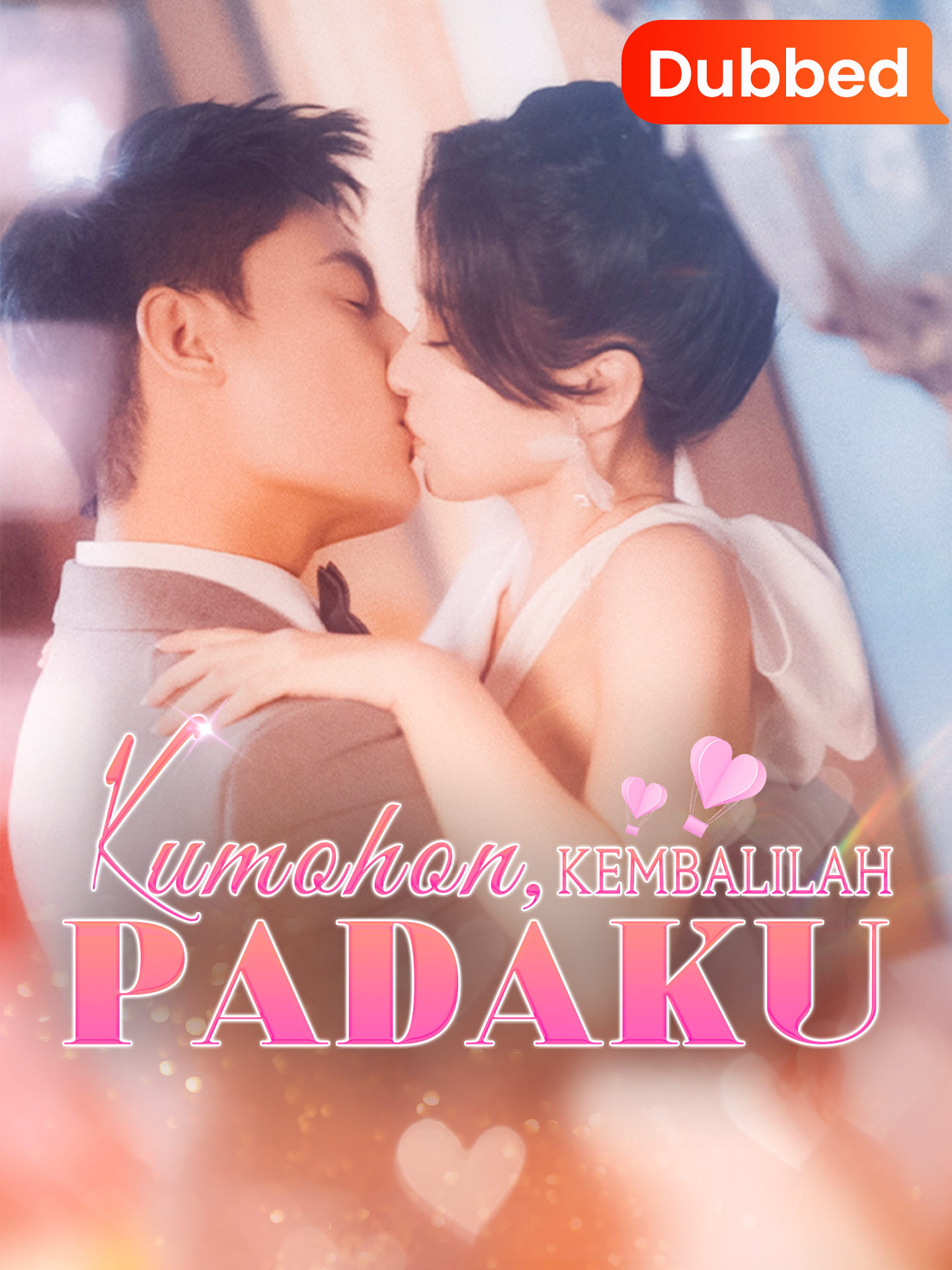 Poster [Sulih Suara] Kumohon, Kembalilah Padaku