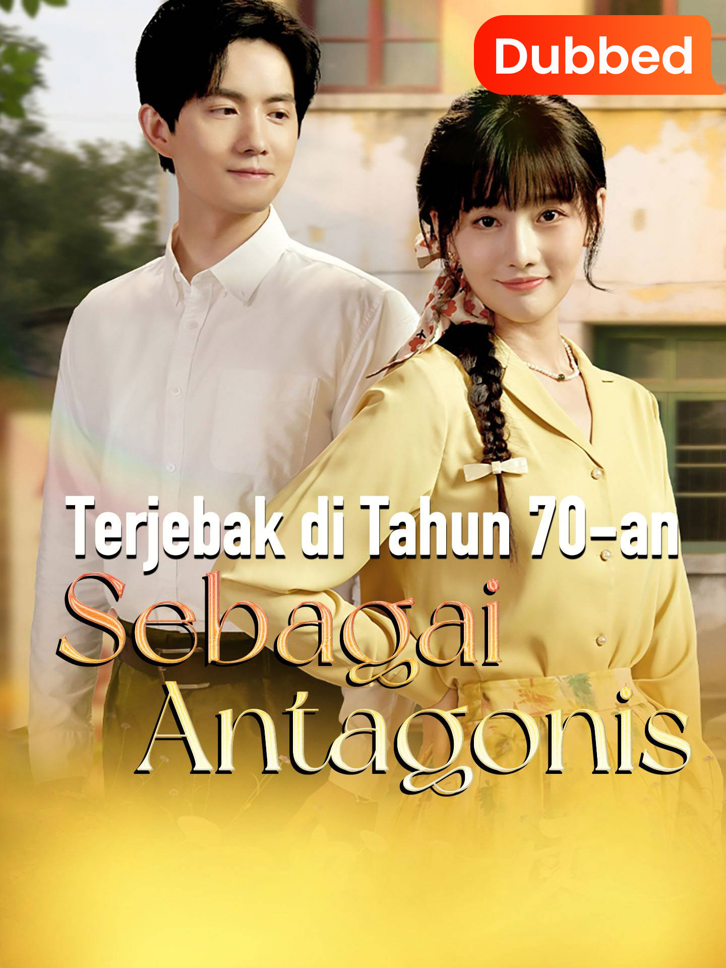 Poster [Sulih Suara]Terjebak di Tahun 70-an Sebagai Antagonis