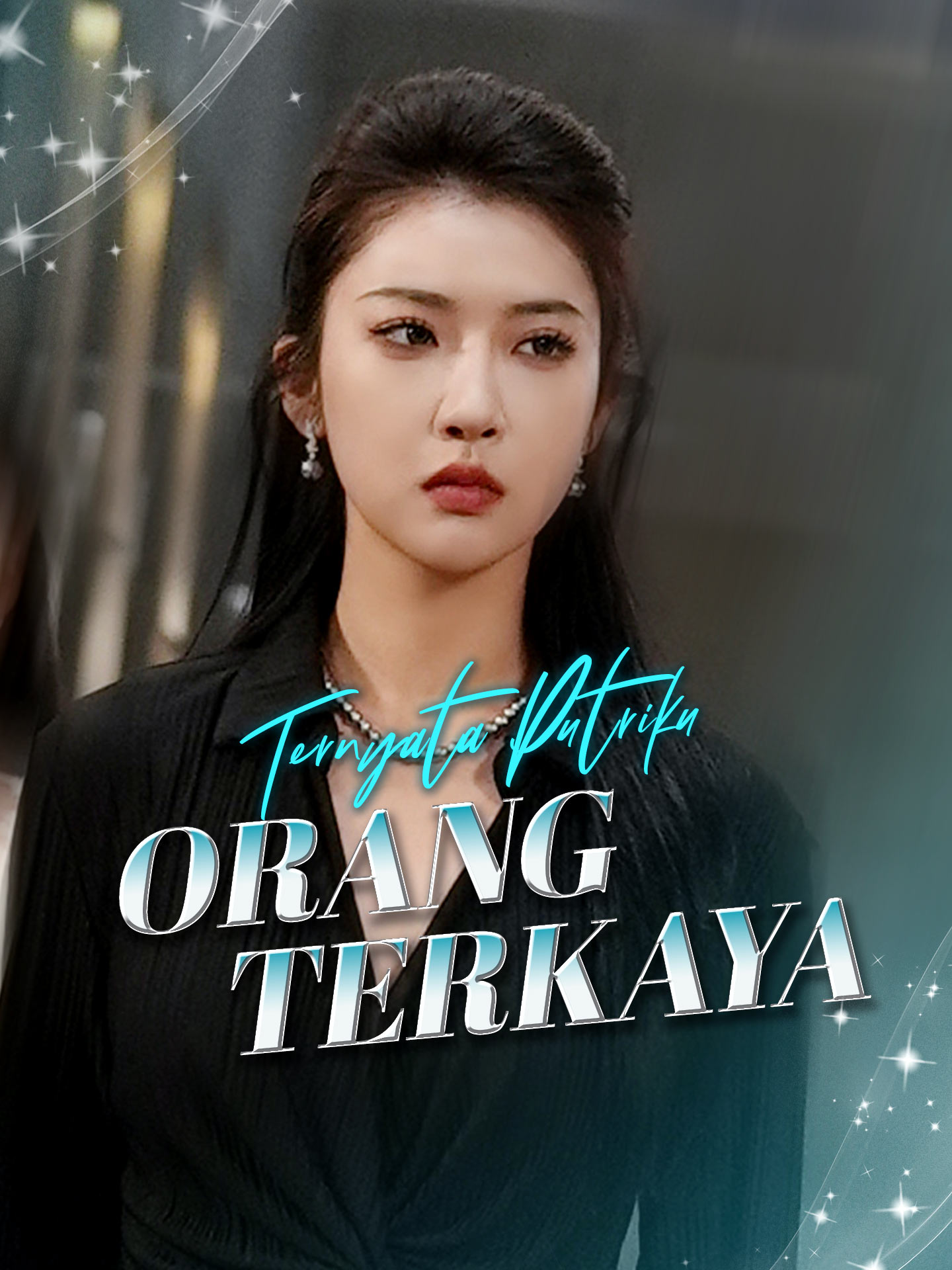 Poster Ternyata Putriku Orang Terkaya