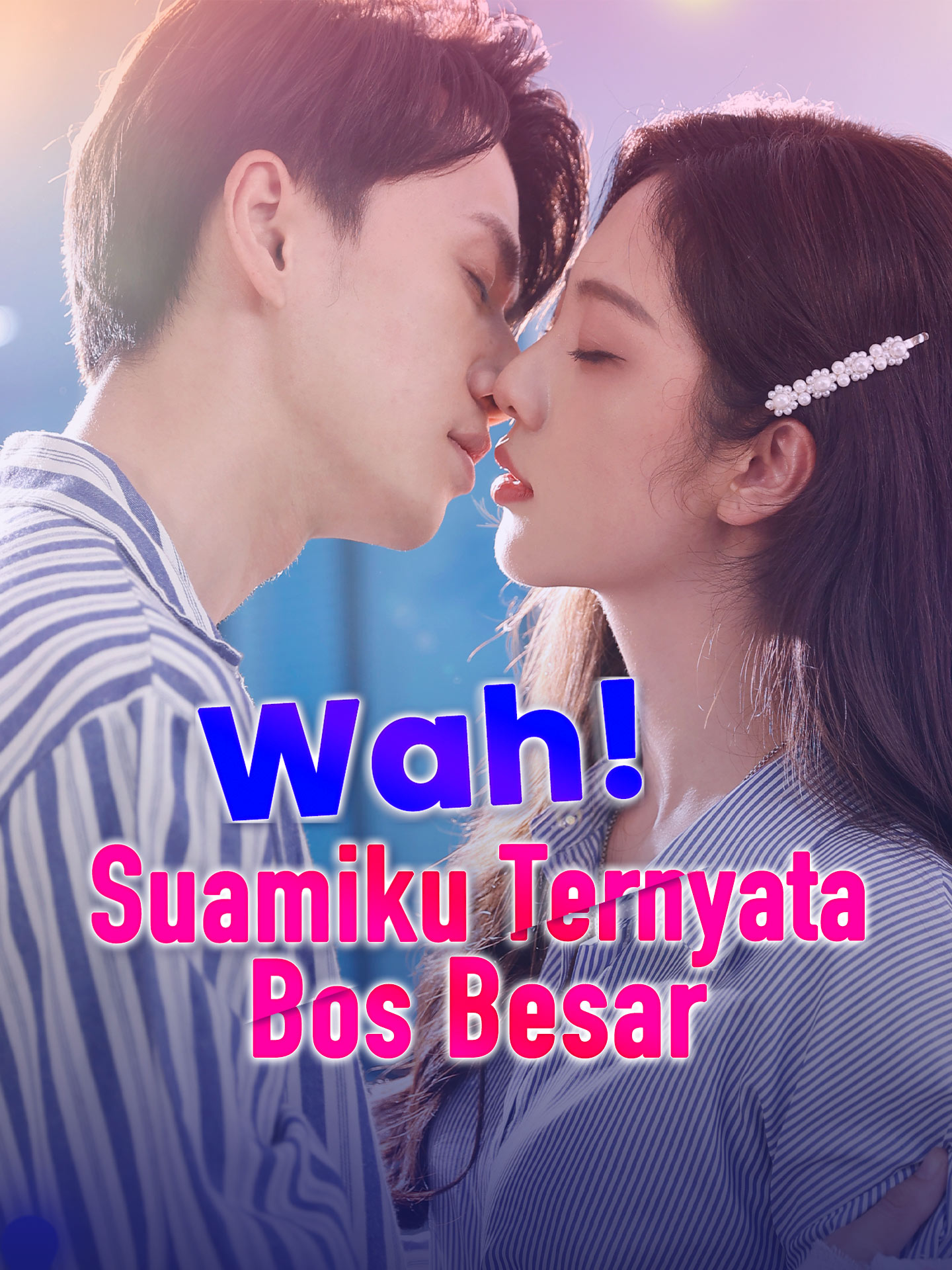 Poster Wah! Suamiku Ternyata Bos Besar