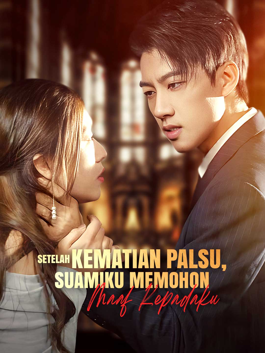 Poster Setelah Kematian Palsu, Suamiku Memohon Maaf kepadaku