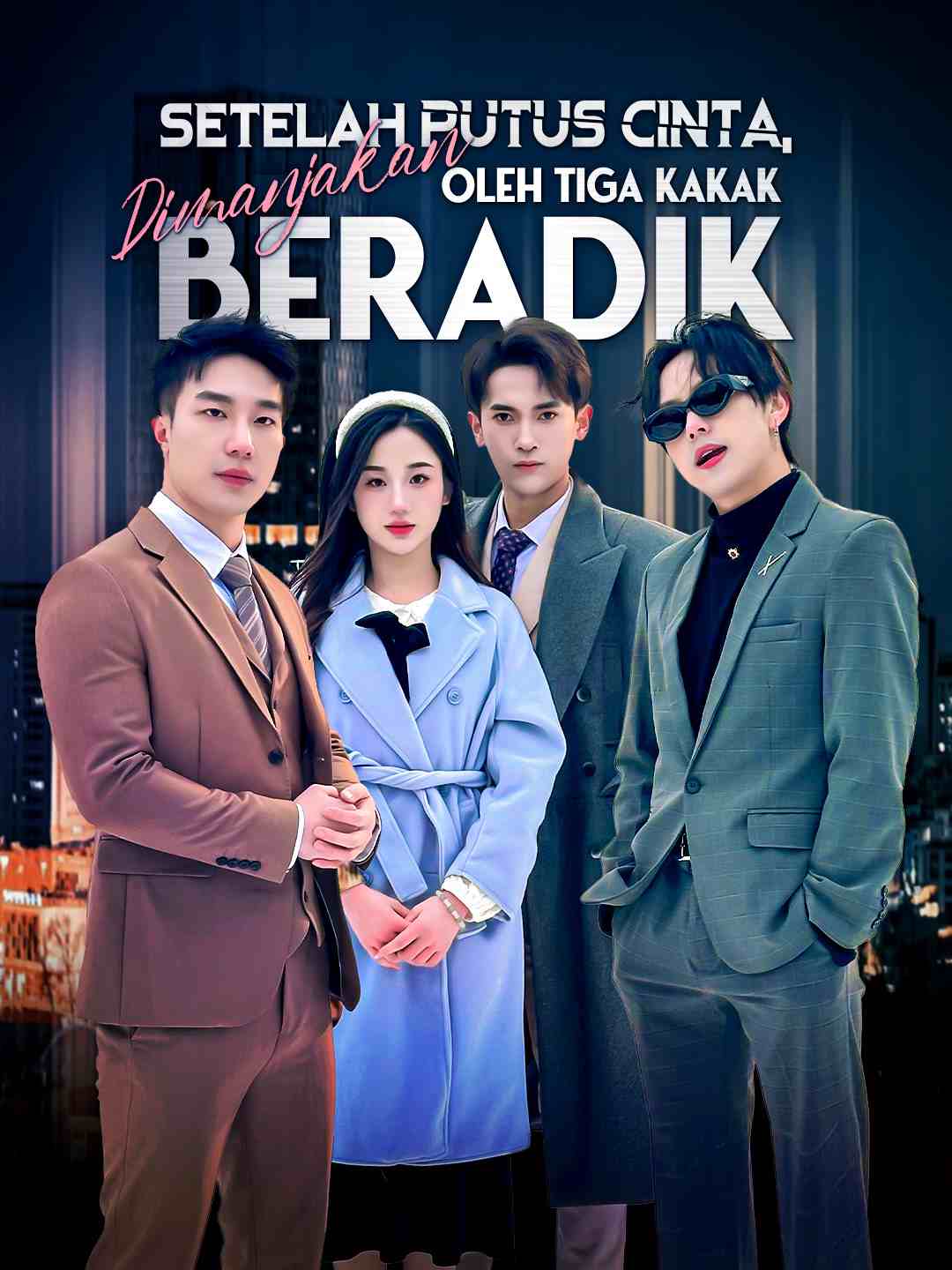 Poster Setelah Putus Cinta, Dimanjakan oleh Tiga Kakak Beradik