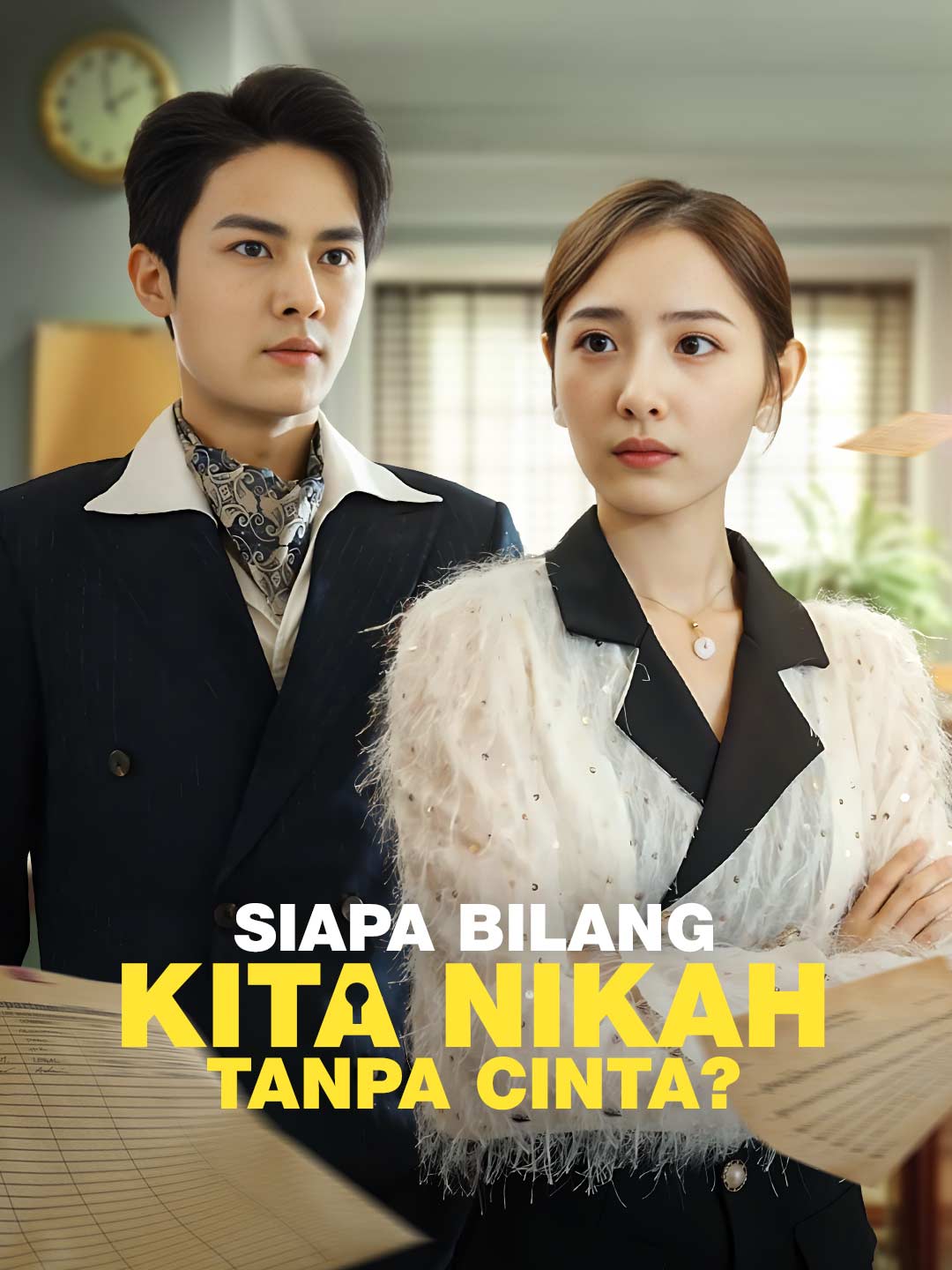 Poster Siapa Bilang Kita Nikah Tanpa Cinta?