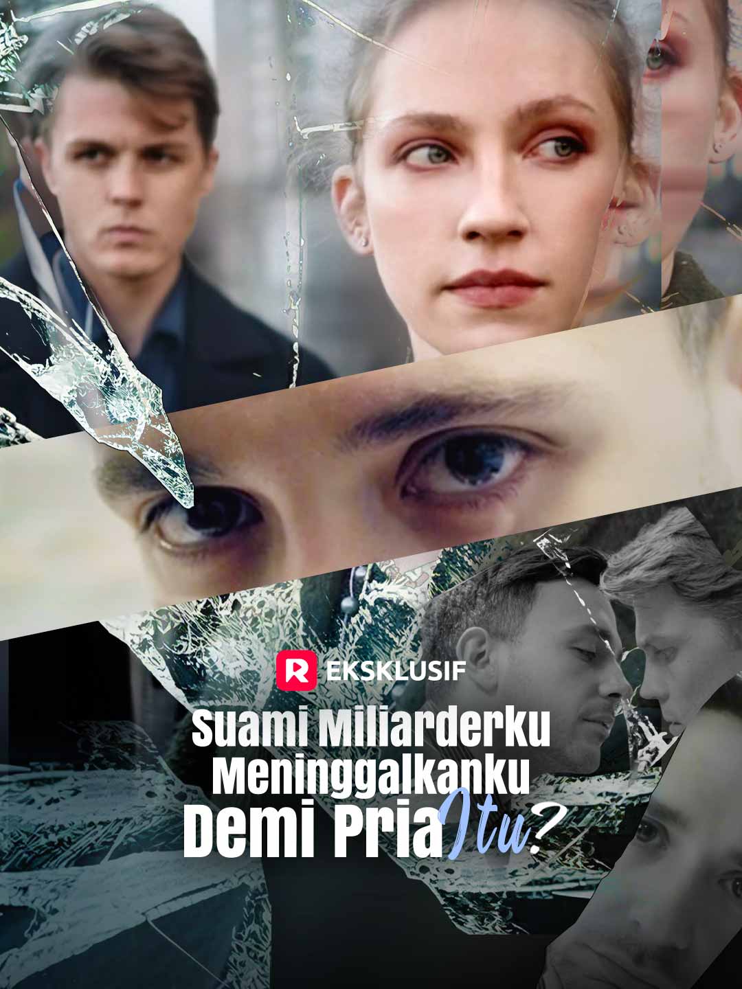 Poster Suami Miliarderku Meninggalkanku demi Pria itu?