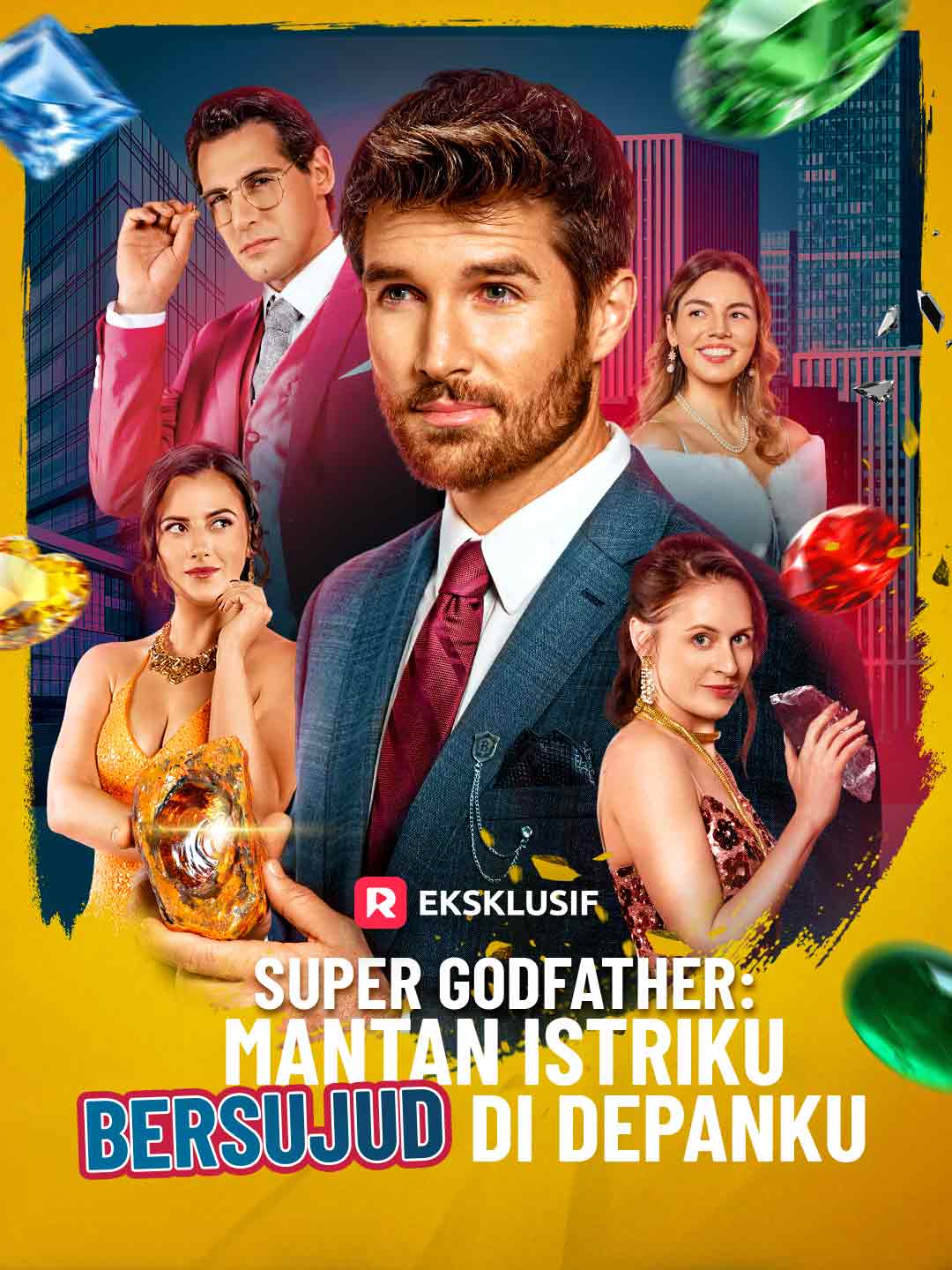 Poster Super Godfather: Mantan Istriku Bersujud di Depanku