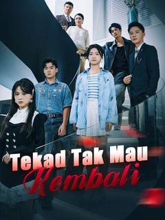 Poster Tekad Tak Mau Kembali