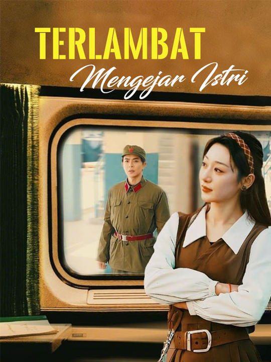 Poster Terlambat Mengejar Istri