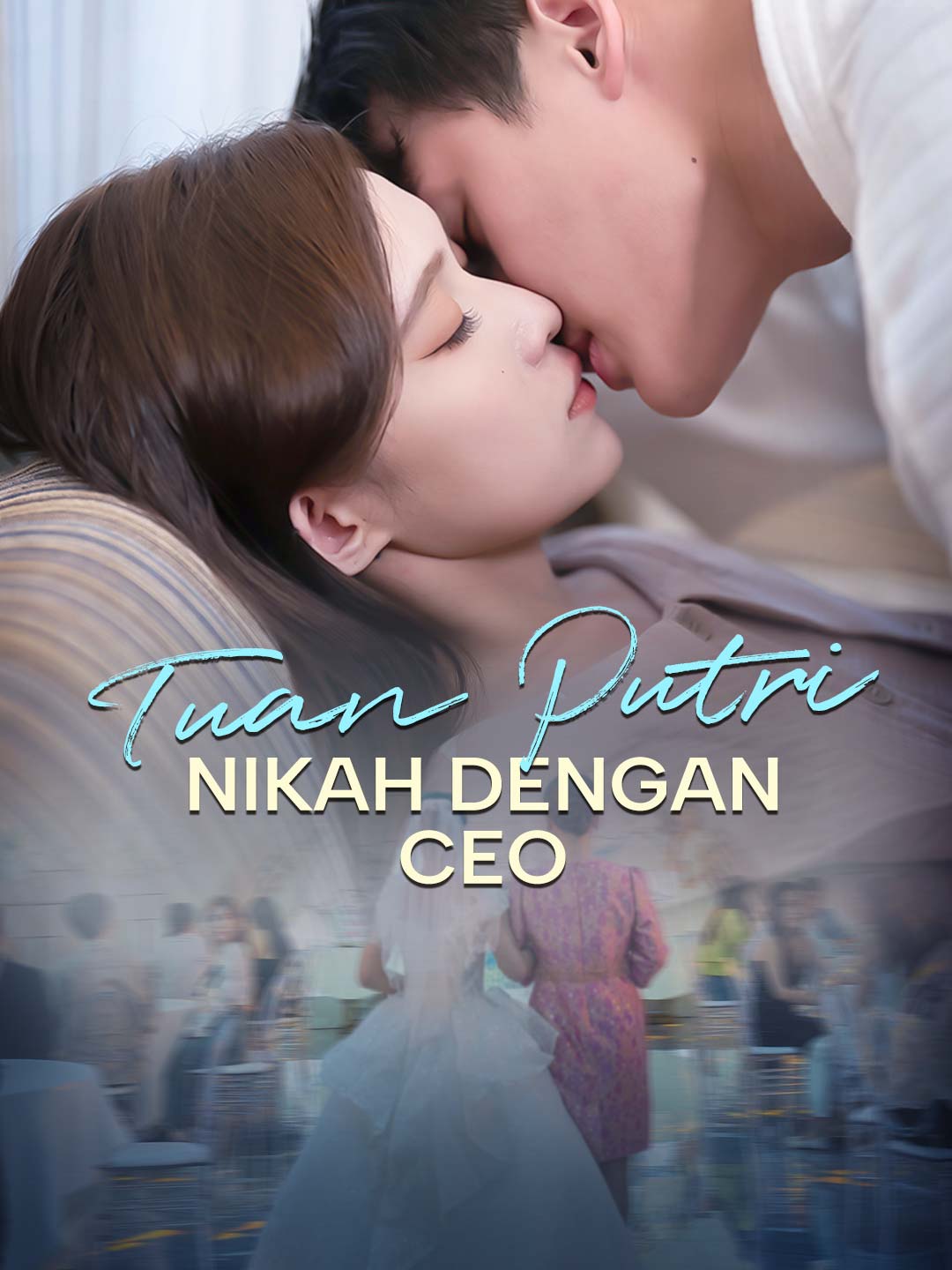 Poster Tuan Putri Nikah dengan CEO